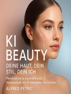 cover image of KI Beauty--Deine Haut, dein Stil, dein Ich